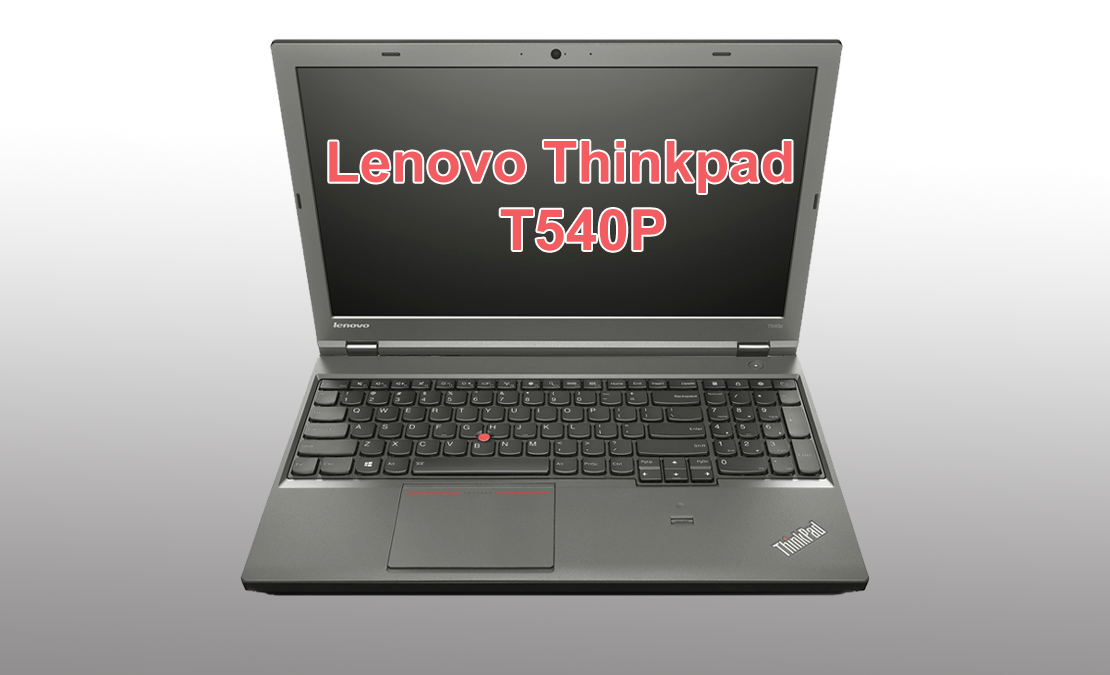 Обзор Lenovo ThinkPad T540P с анализом характеристик